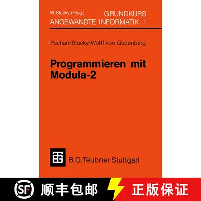 【3-4周达】Programmieren mit Modula-2 Grundkurs Angewandte Informatik I (2. Auflage 1994) (2. Auflage... [9783519129349]