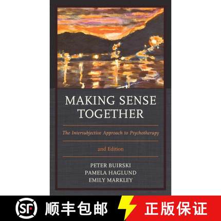 预订 Making Sense Together: The Intersubjective Approach to Psychotherapy, 2nd Edition [9781538141915]