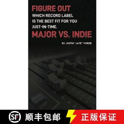 【3-4周达】Figure Out Which Record Label Is the Best Fit for You Just-In-Time. Major vs. Indie [9781737695110]