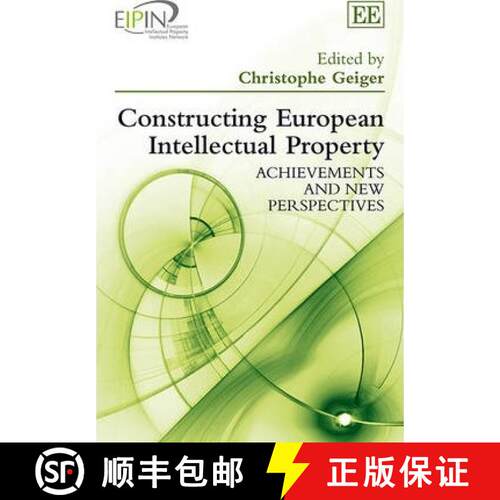 【3-4周达】精装 Constructing European Intellectual Property: Achievements and New Perspectives: Achie... [9781781001639]