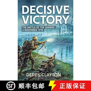 Decisive 9781804514771 1918 the 4周达 Sambre The Victory November Battle