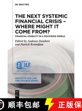 【3-4周达】The Next Systemic Financial Crisis - Where Might It Come From?: Financial Stability in a P... [9783111340852]