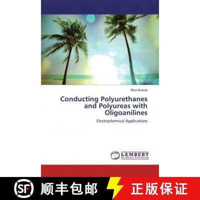 预订 Conducting Polyurethanes and Polyureas with Oligoanilines [9786139999385]