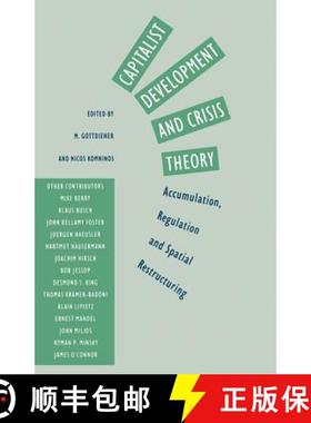 【3-4周达】Capitalist Development and Crisis Theory: Accumulation, Regulation and Spatial Restructuring [9781349199624]