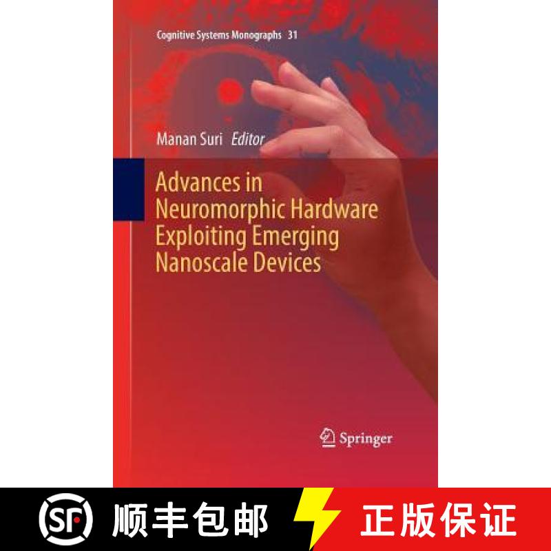 【4周达】Advances in Neuromorphic Hardware Exploiting Emerging Nanoscale Devices [9788132238904]