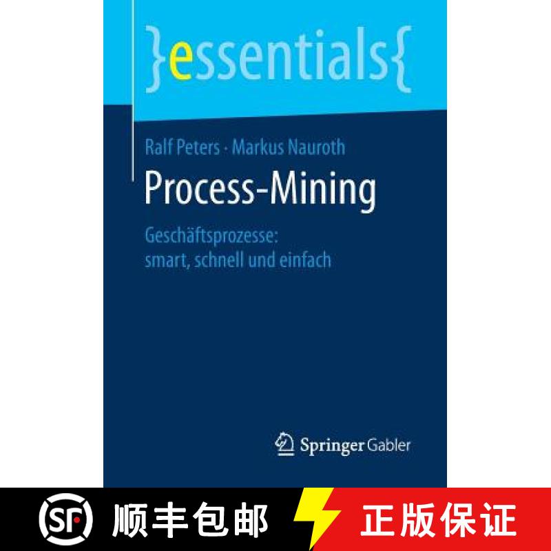 【3-4周达】Process-Mining : Geschäftsprozesse: smart, schnell und einfach [9783658241698]