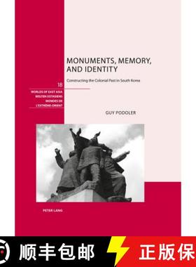 【3-4周达】Monuments, Memory, and Identity : Constructing the Colonial Past in South Korea [9783034306607]