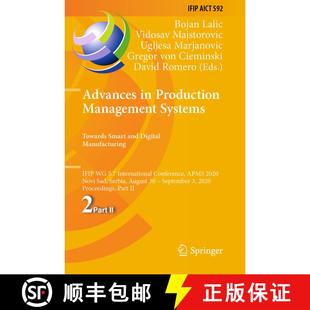 【3-4周达】Advances in Production Management Systems. Towards Smart and Digital Manufacturing: IFIP W... [9783030579999]
