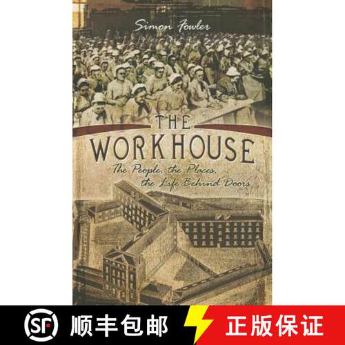【3-4周达】The Workhouse: The People, the Places, the Life Behind Doors [9781783831517]