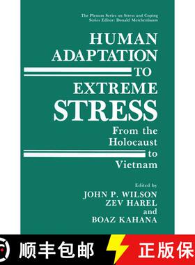 【3-4周达】Human Adaptation to Extreme Stress : From the Holocaust to Vietnam [9781489907882]