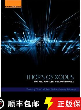 【3-4周达】Thor's OS Xodus: Why And How I Left Windows For OS X [9780124104631]