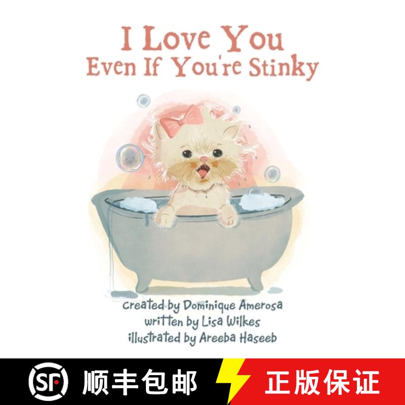 【3-4周达】I Love You Even If You're Stinky: WISP: Book One [9781665754712]