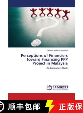 预订 Perceptions of Financiers toward Financing PPP Project in Malaysia [9783659129636]