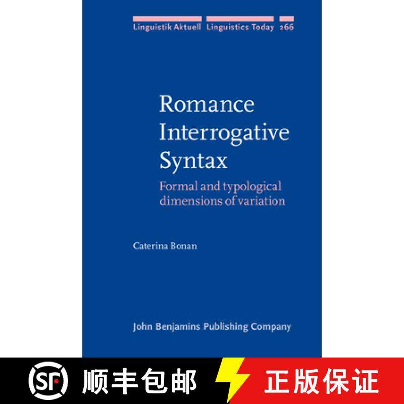 【3-4周达】Romance Interrogative Syntax.Formal and typological dimensions of variation. [9789027208453]