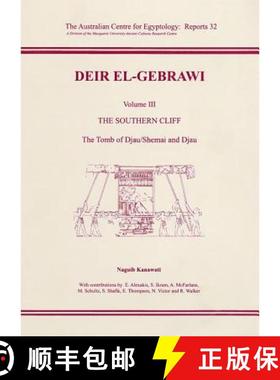 【3-4周达】Deir El-Gebrawi: Volume 3 - The Southern Cliff: The Tomb of Djau/Shemai and Djau [9780856688553]