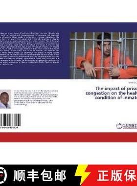 预订 The impact of prison congestion on the health condition of inmates [9783659878824]
