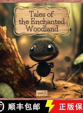 预订 Tales of the Enchanted Woodland: part 2, More Adventures of Brave and Clever Animals, educationa... [9788367600255]