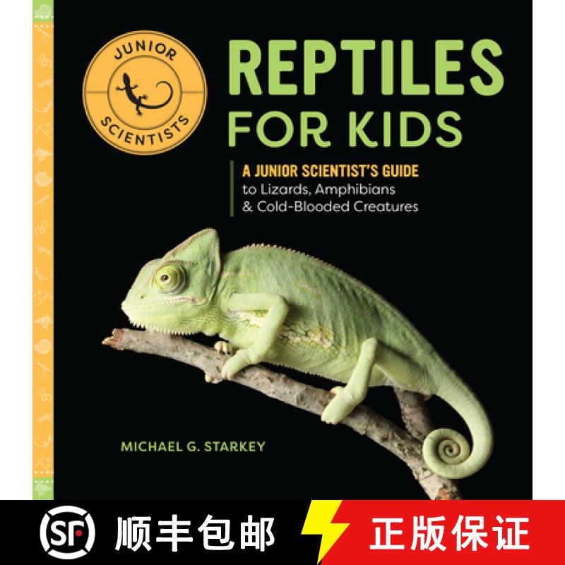 【3-4周达】Reptiles for Kids: A Junior Scientist's Guide to Lizards, Amphibians, and Cold-Blooded Cre... [9781647396497]