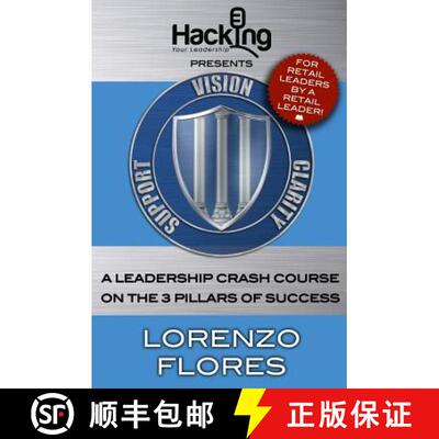 【3-4周达】Vision, Clarity, Support: A Leadership Crash Course on the 3 Pillars of Success [9781634523257]