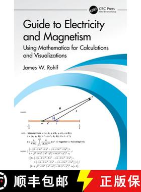 【3-4周达】Guide to Electricity and Magnetism: Using Mathematica for Calculations and Visualizations [9781032640853]