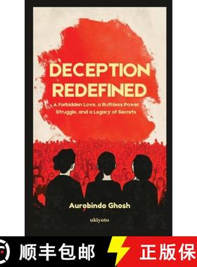 预订 Deception Redefined | A Forbidden Love, a Ruthless Power Struggle, and a Legacy of Secrets [9789367953105]