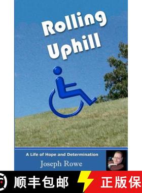 【3-4周达】Rolling Uphill: A Life of Hope and Determination [9780615727837]