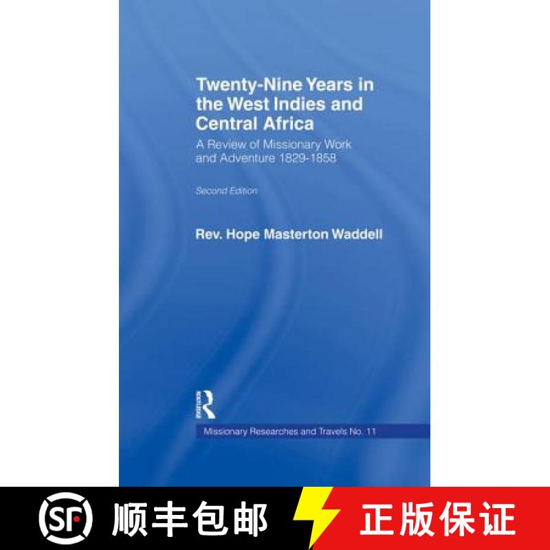 【3-4周达】Twenty-nine Years in the West Indies and Central Africa : A Review of Missionary Work and ... [9781138011052]