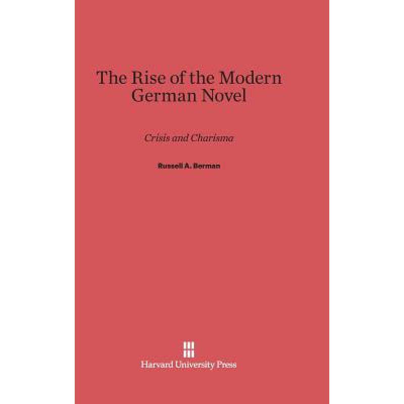 预订 the rise of the modern german novel [9780674733831]
