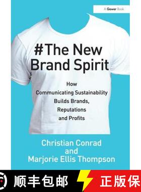 【3-4周达】The New Brand Spirit: How Communicting Sustainability Buildds Brands, Reputations and Prof... [9780566092442]