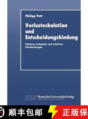 【3-4周达】Verlusteskalation und Entscheidungsbindung : Faktoren rationaler und intuitiver Entscheidu... [9783824401109]