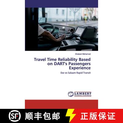 预订 Travel Time Reliability Based on DART's Passengers Experience [9786202529167]