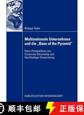 【3-4周达】Multinationale Unternehmen und die Base of the Pyramid : Neue Perspektiven von Corporate C... [9783834916433]