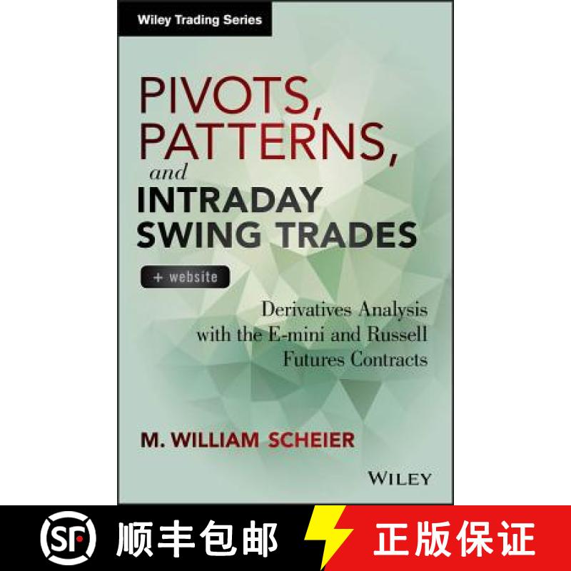 【3-4周达】Pivots, Patterns, And Intraday Swing Trades + Website: Derivatives Analysis With The E-Min... [9781118775790]