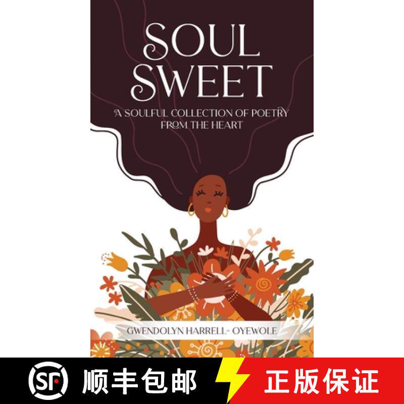 预订 Soul Sweet: A Soulful Collection of Poetry from the Heart [9798822966604]