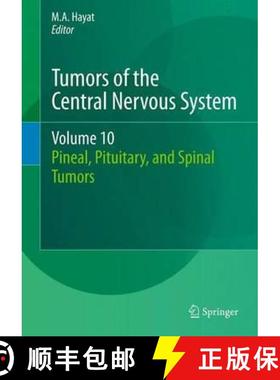 【3-4周达】Tumors of the Central Nervous System, Volume 10: Pineal, Pituitary, and Spinal Tumors - Tu... [9789400756809]