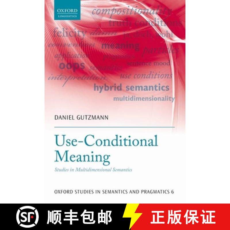 【3-4周达】Use-Conditional Meaning: Studies in Multidimensional Semantics [9780198723820]