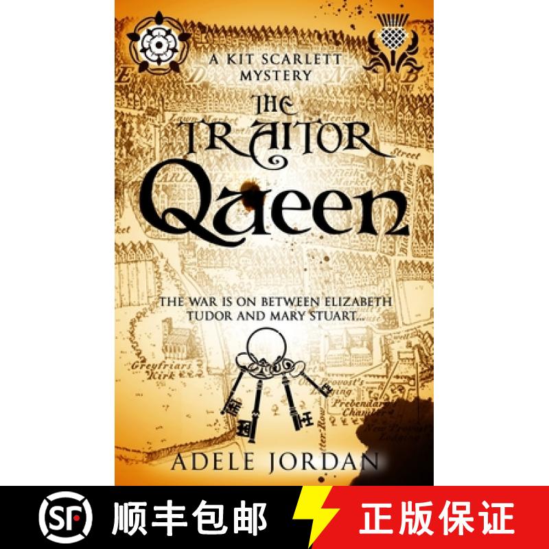 【3-4周达】The Traitor Queen: The war is on between Elizabeth Tudor and Mary Stuart [9780854950256]