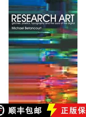【3-4周达】Research Art: glitches, poetics, typography and the aura of the digital [9780979321504]