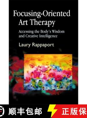 【3-4周达】Focusing-Oriented Art Therapy: Accessing the Body's Wisdom and Creative Intelligence [9781843107606]