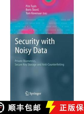 【3-4周达】Security with Noisy Data : On Private Biometrics, Secure Key Storage and Anti-Counterfeiting [9781846289835]