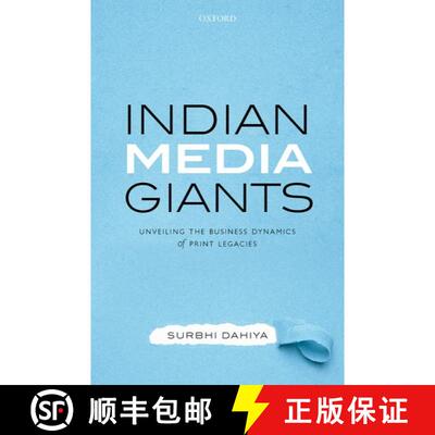 预订 Indian Media Giants: Unveiling the Business Dynamics of Print Legacies [9780190132620]