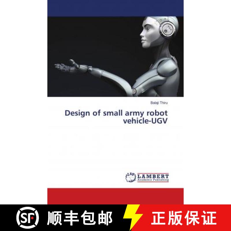 预订 Design of small army robot vehicle-UGV [9786139949502]
