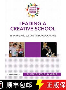 【3-4周达】Leading a Creative School: Initiating and Sustaining School Change [9780415570831]