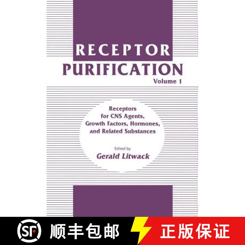 【3-4周达】Receptor Purification: Volume 1 Receptors for CNS Agents, Growth Factors, Hormones, and Re... [9781461267713]