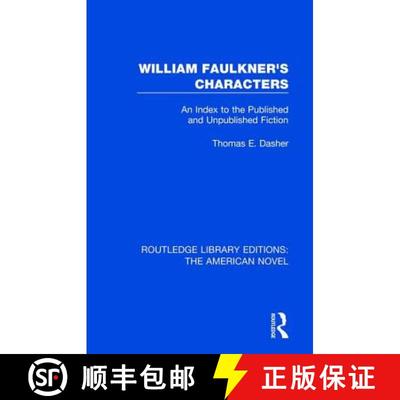【3-4周达】William Faulkner's Characters: An Index to the Published and Unpublished Fiction [9781138298675]