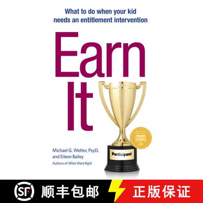 【3-4周达】Earn It!: What to Do When Your Kid Needs an Entitlement Intervention [9781616497170]