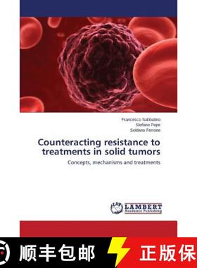 预订 Counteracting resistance to treatments in solid tumors [9783659672057]
