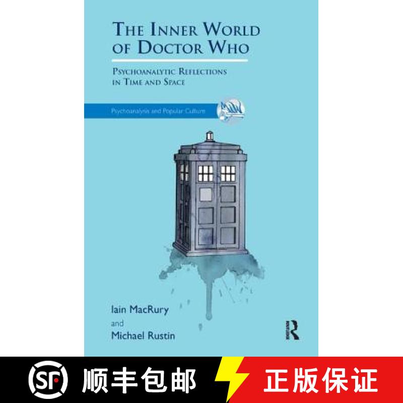 【3-4周达】Inner World of Doctor Who: Psychoanalytic Reflections in Time and Space [9781782200833]