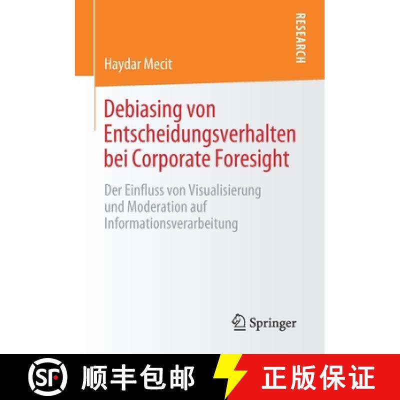 【3-4周达】Debiasing von Entscheidungsverhalten bei Corporate Foresight : Der Einfluss von Visualisie... [9783658316709]