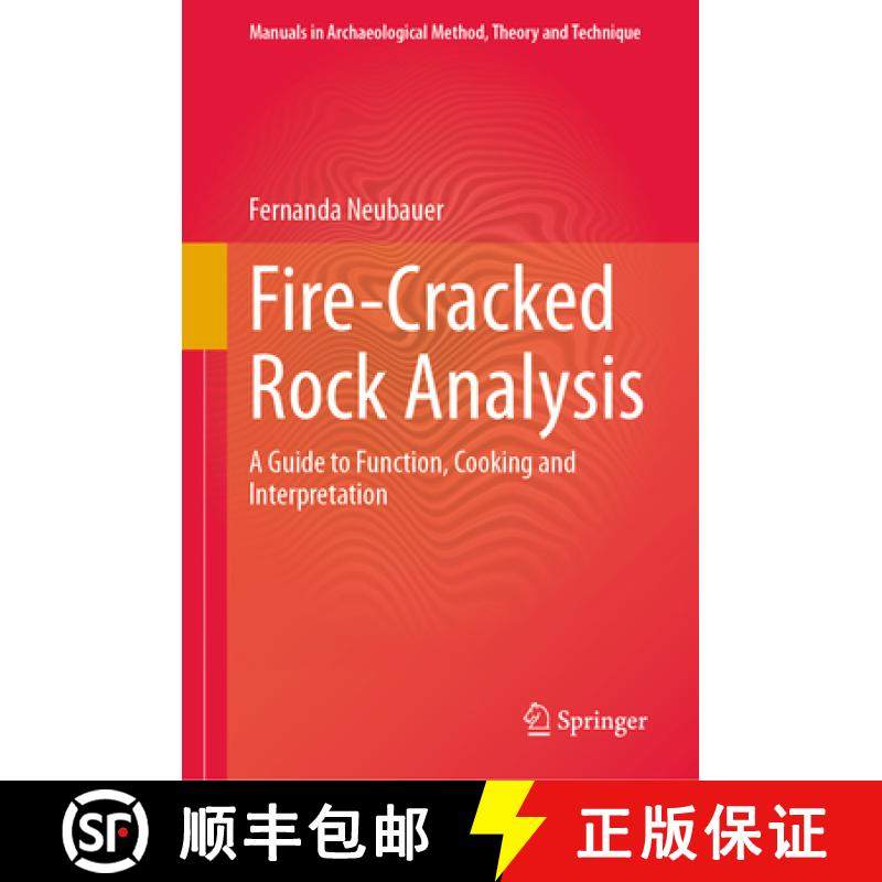 【3-4周达】Fire-Cracked Rock Analysis: A Guide to Function, Cooking and Interpretation [9783031648236]